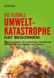 Die globale Umweltkatastrophe hat begonnen! - Cover