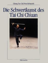 Die Schwertkunst des T'ai Chi Ch'uan