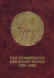 Das Commerzium der Stadt Husum 1738-1988