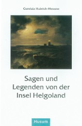 Sagen und Legenden von der Insel Helgoland