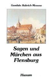 Sagen und Märchen aus Flensburg