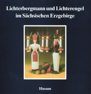 Lichterbergmann und Lichterengel im Sächsischen Erzgebirge - Cover