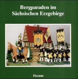Bergparaden im Sächsischen Erzgebirge - Cover