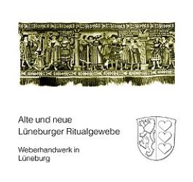 Alte und neue Lüneburger Ritualgewebe