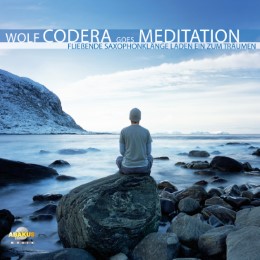 Wolf Codera goes Meditation - Fließende Saxophonklänge laden ein zum Träumen