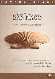 Der Weg nach Santiago - Ein Musical zum Jakobsweg