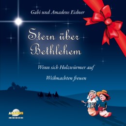 Stern über Bethlehem - Wenn sich Holzwürmer auf Weihnachten freuen
