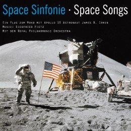 Space Sinfonie/Space Songs - Ein Flug zum Mond mit Apollo 15 Astronaut James B. Irwin