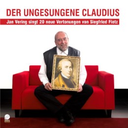 Der ungesungene Claudius - Jan Vering singt 20 neue Vertonungen von Siegfried Fietz
