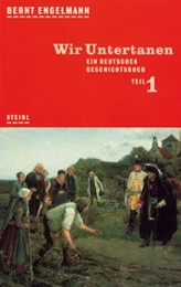 Ein deutsches Geschichtsbuch / Wir Untertanen