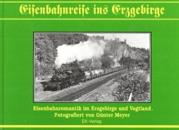 Eisenbahnreise ins Erzgebirge