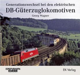 Generationswechsel bei den elektrischen DB-Güterzuglokomotiven
