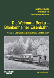 Die Weimar-Berka-Blankenhainer Eisenbahn