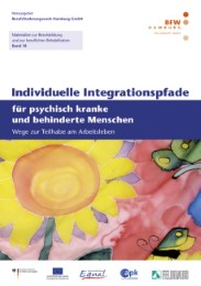 Individuelle Integrationspfade für psychisch kranke und behinderte Menschen