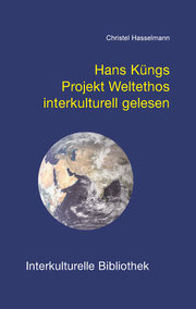 Hans Küngs Projekt Weltethos interkulturell gelesen - Cover
