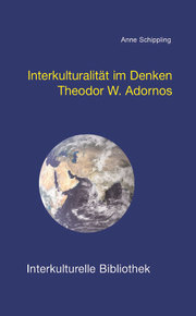 Interkulturalität im Denken Theodor W Adornos