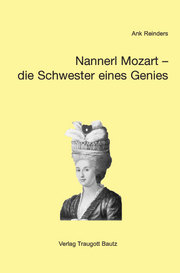 Nannerl Mozart – die Schwester eines Genies