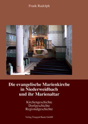Die evangelische Marienkirche in Niederweidbach und ihr Marienaltar