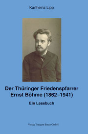 Der Thüringer Friedenspfarrer Ernst Böhme (1862-1941) - Cover