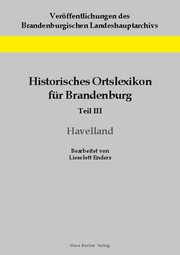 Historisches Ortslexikon für Brandenburg, Teil III, Havelland - Cover