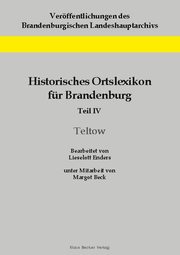 Historisches Ortslexikon für Brandenburg, Teil IV, Teltow