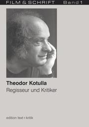 Theodor Kotulla: Regisseur und Kritiker