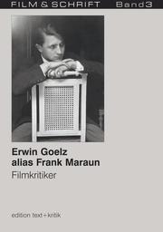 Erwin Goelz alias Frank Maraun, Filmkritiker