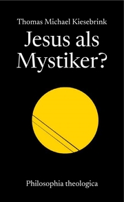 Jesus als Mystiker?