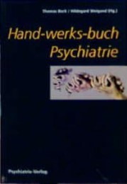 Hand-Werks-Buch Psychiatrie
