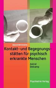 Kontakt- und Begegnungsstätten für psychisch erkrankte Menschen - Cover