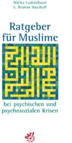 Ratgeber für Muslime bei psychischen und psychosozialen Krisen