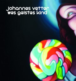 Johannes Vetter - Wes Geistes Kind