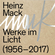 Heinz Mack - Werke im Licht