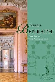 Benrather Schriften - Bibliothek zur Schlossarchitektur des 18. Jahrhunderts... / Schloss Benrath - Eine Vision wird Wirklichkeit