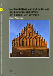 Denkmalpflege vor und in der Zeit des Nationalsozialismus am Beispiel von Jüterbog