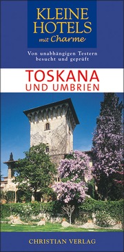 Kleine Hotels mit Charme Toskana & Umbrien