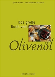 Das große Buch vom Olivenöl