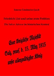 Ismene Lindmeier-Jasch: Friedrich List und seine erste Petition - Cover