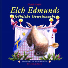 Elch Edmunds fröhliche Geweihnacht
