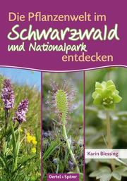 Die Pflanzenwelt im Schwarzwald und Nationalpark entdecken