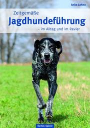 Zeitgemäße Jagdhundeführung - Cover