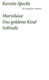 Marieluise/Das goldene Kind/Solitude