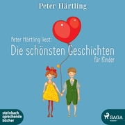 Peter Härtling liest: Die schönsten Geschichten für Kinder - Cover