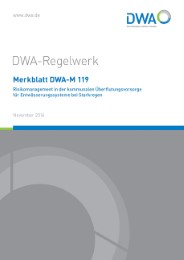 Merkblatt DWA-M 119 Risikomanagement in der kommunalen Überflutungsvorsorge für Entwässerungssysteme bei Starkregen