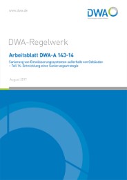 Arbeitsblatt DWA-A 143-14 Sanierung von Entwässerungssystemen außerhalb von Gebäuden - Teil 14: Entwicklung einer Sanierungsstrategie