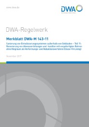 Merkblatt DWA-M 143-11 Sanierung von Entwässerungssystemen außerhalb von Gebäuden - Teil 11: Renovierung von Abwasserleitungen und -kanälen mit vorgefertigten Rohren ohne Ringraum als Verformungs- und Reduktionsverfahren (Close-Fit-Lining)