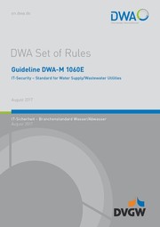 Guideline DWA-M 1060E IT-Security - Standard for Water Supply/Wastewater Utilities