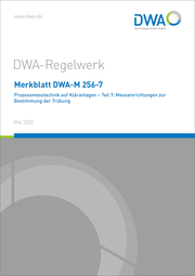 Merkblatt DWA-M 256-7 Prozessmesstechnik auf Kläranlagen - Teil 7: Messeinrichtungen zur Bestimmung der Trübung