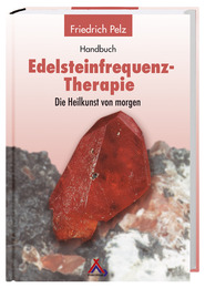 Handbuch Edelsteinfrequenz-Therapie