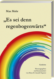 Max Mohr 'Es sei denn regenbogenwärts' - Cover